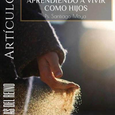 APRENDIENDO A VIVIR COMO&nbsp;HIJOS