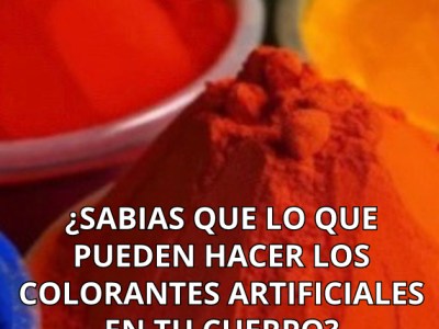 ¿ SABIAS QUE LO QUE PUEDEN HACER LOS COLORANTES ARTIFICIALES EN TU CUERPO&nbsp;?