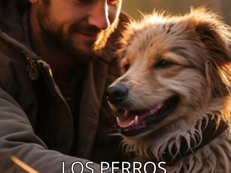 LOS PERROS COMPAÑEROS DE&nbsp;VIDA